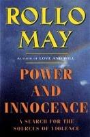 Power and Innocence: A Search for the Sources of Violence