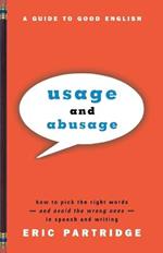 Usage and Abusage: A Guide to Good English