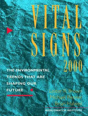 Vital Signs 2000: The Environmental Trends That Are Shaping Our Future - The Worldwatch Institute,Lester R. Brown,Michael Renner - cover