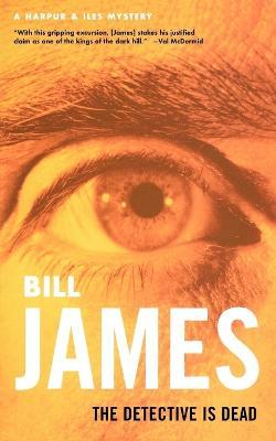 The Detective Is Dead - Bill James - cover