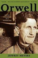 Orwell: Wintry Conscience of a Generation - Jeffrey Meyers - cover