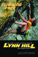 Climbing Free: My Life in the Vertical World - Lynn Hill - cover