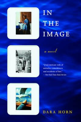 In the Image: A Novel - Dara Horn - cover