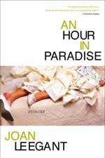 An Hour in Paradise: Stories