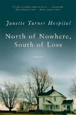 North of Nowhere, South of Loss: Stories