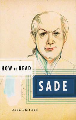 How to Read Sade - John Phillips - cover