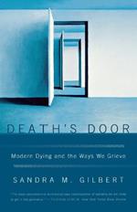 Death's Door: Modern Dying and the Ways We Grieve