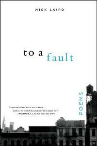 To a Fault: Poems - Nick Laird - cover