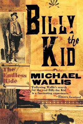 Billy the Kid: The Endless Ride - Michael Wallis - cover