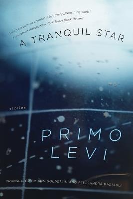 A Tranquil Star: Stories - Primo Levi - cover