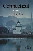 Connecticut: A History - David Morris Roth - cover