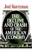 The Decline and Crash of the American Economy