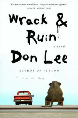 Wrack and Ruin: A Novel - Don Lee - cover