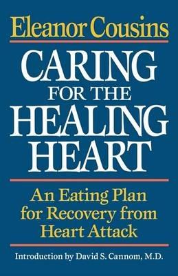 Caring for the Healing Heart: An Eating Plan for Recovery from Heart Attack - Eleanor Cousins - cover