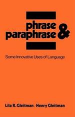 Phrase and Paraphrase: Some Innovative Uses of Language
