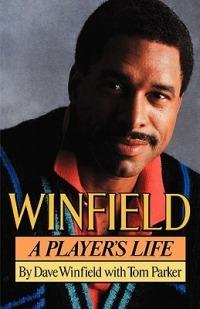 Winfield: A Player's Life - Dave Winfield - cover
