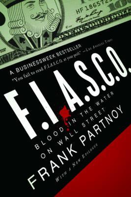 FIASCO: Blood in the Water on Wall Street - Frank Partnoy - cover