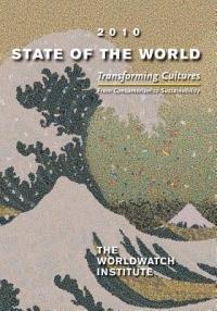 State of the World 2010: Transforming Cultures: From Consumerism to Sustainability - The Worldwatch Institute - cover