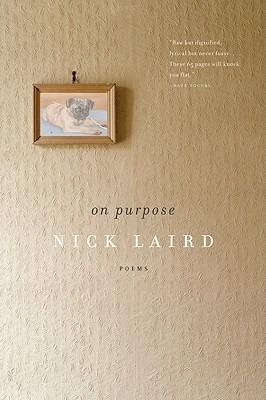 On Purpose: Poems - Nick Laird - cover