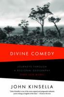 Divine Comedy: Journeys Through a Regional Geography: Three New Works - John Kinsella - cover