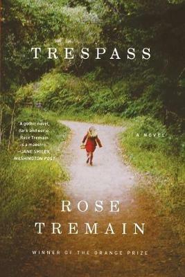 Trespass: A Novel - Rose Tremain - cover