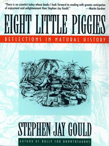 Eight Little Piggies: Reflections in Natural History