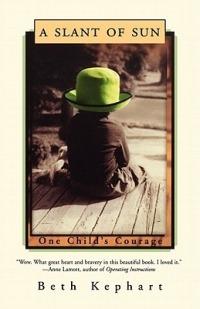 A Slant of Sun: One Child's Courage - Beth Kephart - cover