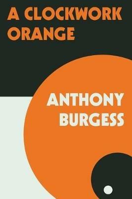 A Clockwork Orange - Anthony Burgess - cover