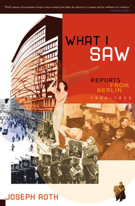 What I Saw: Reports from Berlin 1920-1933