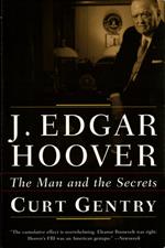 J. Edgar Hoover: The Man and the Secrets