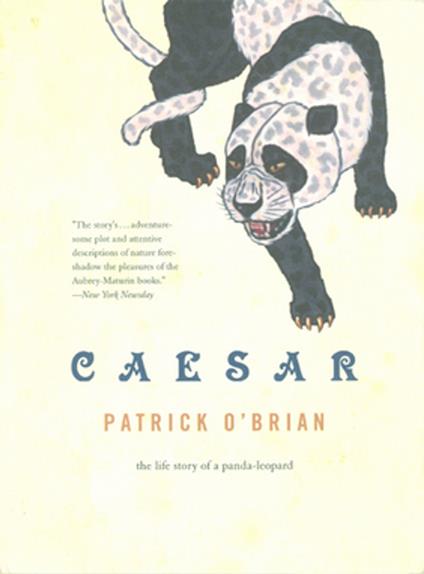 Caesar: The Life Story of a Panda-Leopard - Patrick O'Brian - ebook
