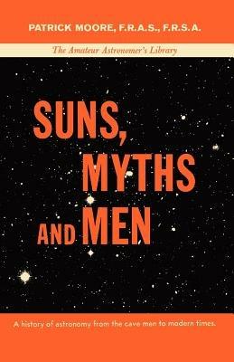 Suns, Myths and Men - Patrick Moore - cover