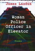 Woman Police Officer in Elevator: Poems