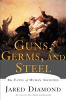 Guns, Germs, and Steel: The Fates of Human Societies