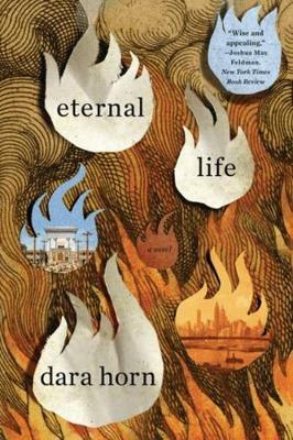 Eternal Life: A Novel - Dara Horn - cover