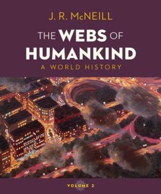 The Webs of Humankind: A World History - J. R. McNeill - cover