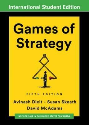 Games of Strategy - Avinash K. Dixit,Susan Skeath,David McAdams - cover