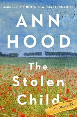 The Stolen Child: A Novel - Ann Hood - cover