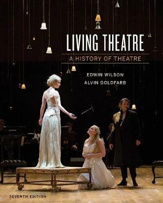 Living Theatre: History of Theatre - Edwin Wilson,Alvin Goldfarb - cover