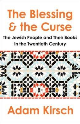 Ibs The Blessing and the Curse: The Jewish People and Their Books in the Twentieth Century