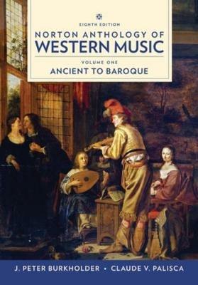 Norton Anthology of Western Music - J. Peter Burkholder,Donald Jay Grout,Claude V. Palisca - cover