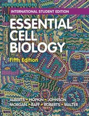 Essential Cell Biology - Bruce Alberts,Karen Hopkin,Alexander Johnson - cover