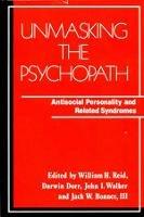 Unmasking the Psychopath: Antisocial Personality and Related Symptoms