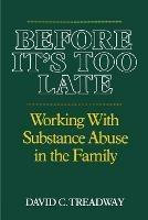 Before It's Too Late: Working with Substance Abuse in the Family