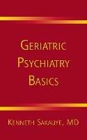 Geriatric Psychiatry Basics - Kenneth M. Sakauye - cover