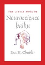 The Little Book of Neuroscience Haiku