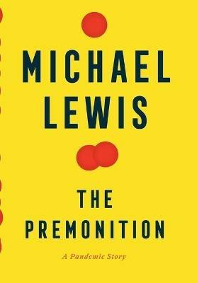 The Premonition: A Pandemic Story - Michael Lewis - cover