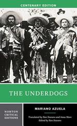 The Underdogs: A Norton Critical Edition