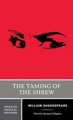 The Taming of the Shrew: A Norton Critical Edition