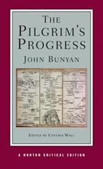 The Pilgrim's Progress: A Norton Critical Edition